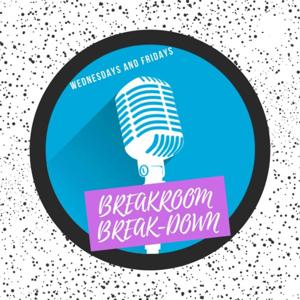 Breakroom Breakdown