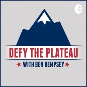 DEFY THE PLATEAU with Ben Dempsey