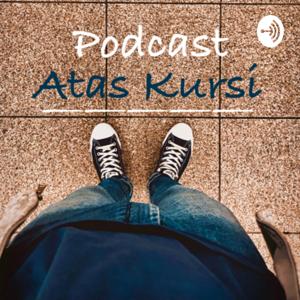 Podcast Atas Kursi