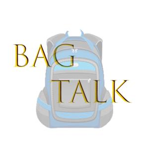 Bag Talk