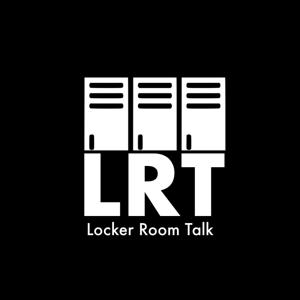 Locker Room Talk Podcast