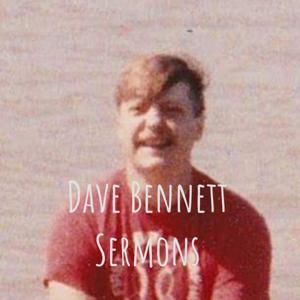 Dave Bennett Sermons