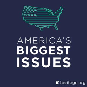 America's Biggest Issues by The Heritage Foundation