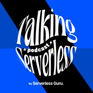 Talking Serverless