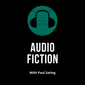 Audio Fiction With Paul Sating