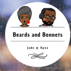 Beards and Bonnets