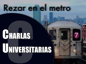 Charlas universitarias | Rezar en el metro