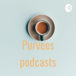 Purvees podcasts