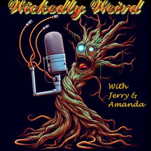 Wickedly Weird with Jerry & Amanda by Jerry Paulley