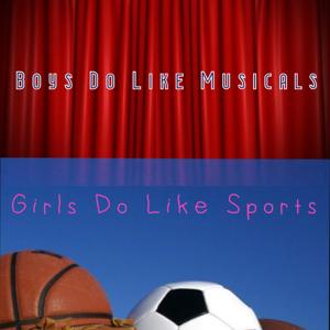 Boys Do Like Musicals, Girls Do Like Sports's Podcast