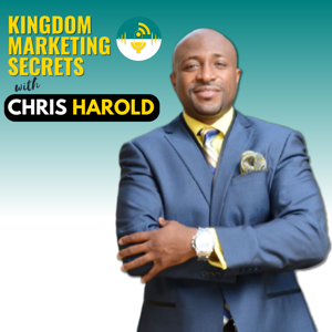 Kingdom Marketing Secrets with Chris Harold