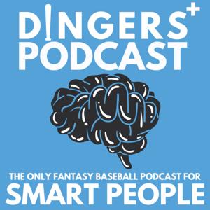 Dingers - The only fantasy baseball podcast for smart people