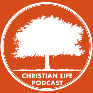 Christian Life Podcast