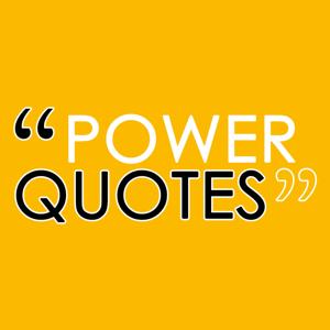 Power Quotes | Video Podcasts