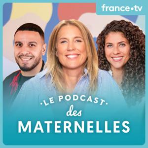 Le podcast des Maternelles by France Télévisions