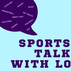 Sports Talk W/ Lo