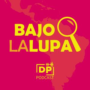 Bajo la Lupa by Diálogo Político, Franco Delle Donne