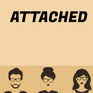 Attached Podcast