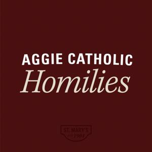 St. Mary's Aggie Catholic Homilies