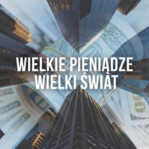 Wielkie pieniądze, wielki świat