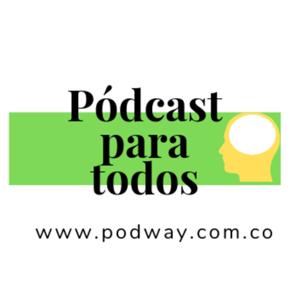 Podcast para todos. by PODWAY