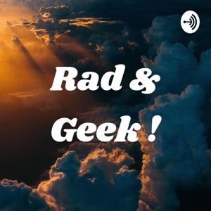 Rad & Geek !