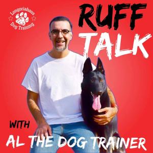 Ruff Talk with Al The Dog Trainer