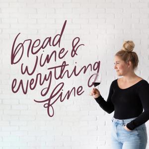 Bread, Wine & Everything Fine
