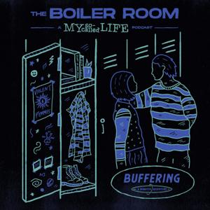 The Boiler Room: A My So-Called Life Podcast