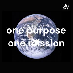 one purpose one mission