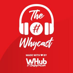 The WhyCast—Made with ❤️ by WHub