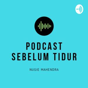 Podcast Sebelum Tidur