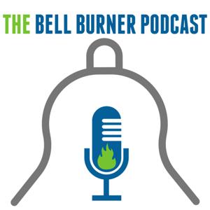 The Bell Burner Podcast