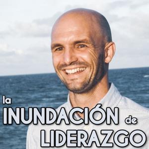 La Inundación de Liderazgo Podcast