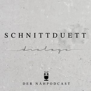 Schnittduett Dialoge - Der Nähpodcast