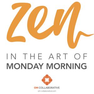 Zen in the Art of Monday Morning