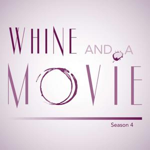 Whine And A Movie