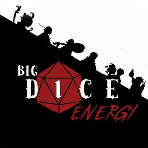 Big Dice Energy