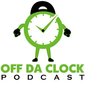 Off Da Clock Podcast