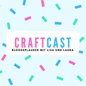 CraftCast - Bloggeplauder mit Lisa & Laura