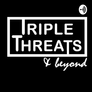 Triple Threats & Beyond: A Podcast Masterclass