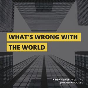 What's Wrong with the World