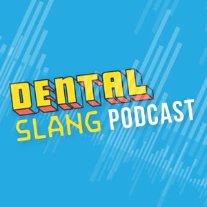 Dental Slang