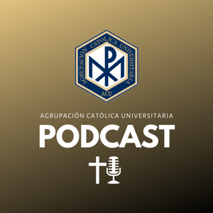 Agrupacion Catolica Universitaria Podcast