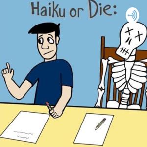 Haiku or Die