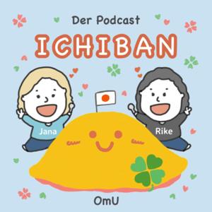 Ichiban der Podcast OmU by Jana und Rike