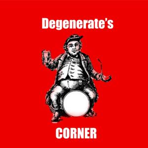 Degenerate's Corner