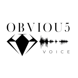 An OBVIOU5 Voice