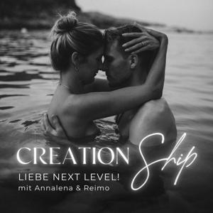 Creationship - Liebe Next Level! mit Annalena & Reimo by Annalena & Reimo