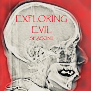 Exploring Evil true crime